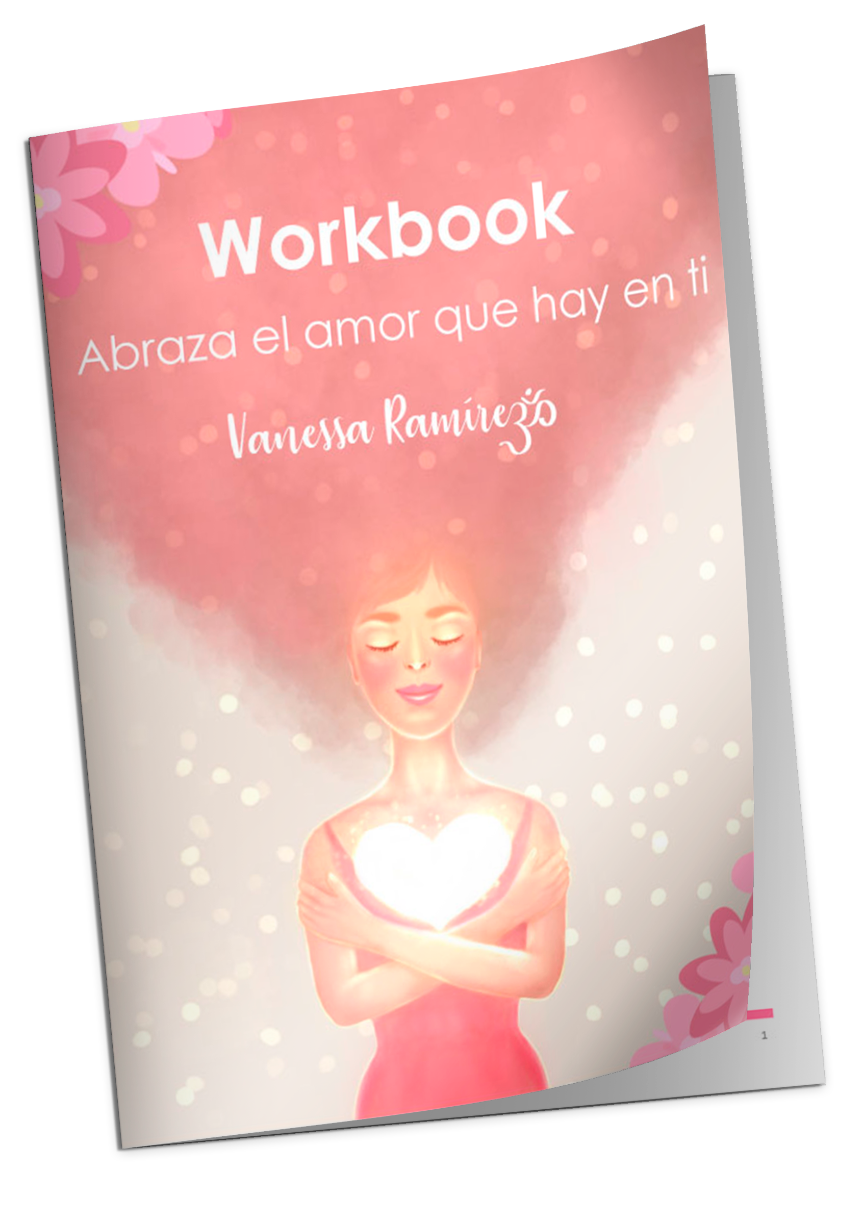 Workbook Abraza el amor que hay en ti por Vanessa Ramirez Coach